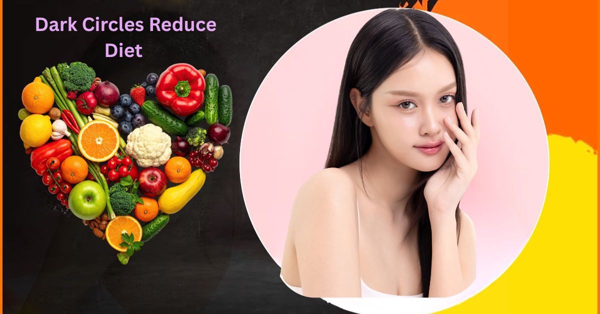 Dark Circles Reduce Diet