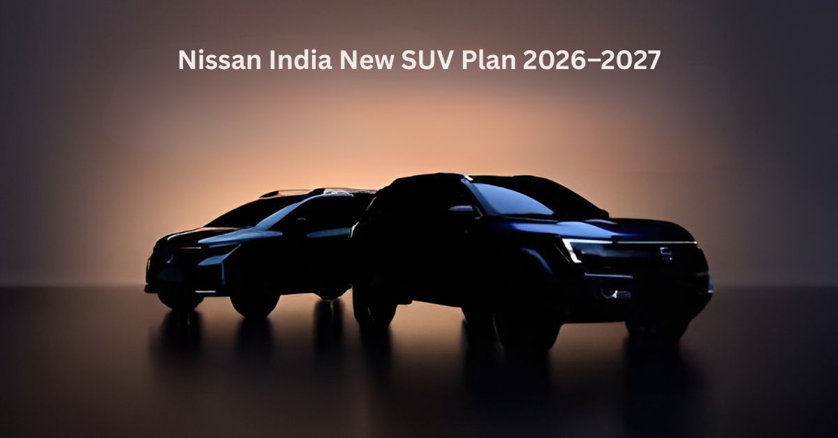 Nissan India New SUV Plan 2026–2027