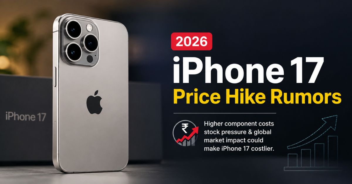 iPhone 17 Price Hike Rumors 2026